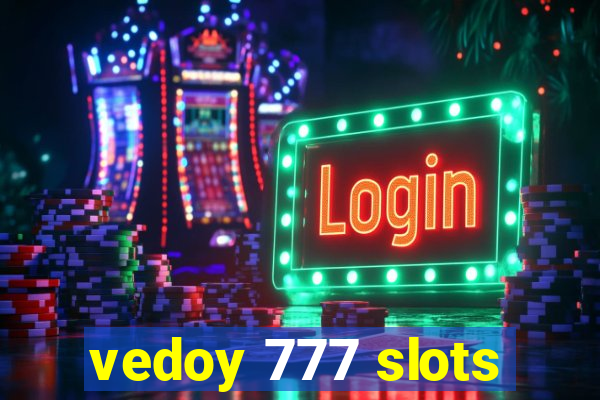 vedoy 777 slots